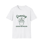 Growing Good Humans T-Shirt