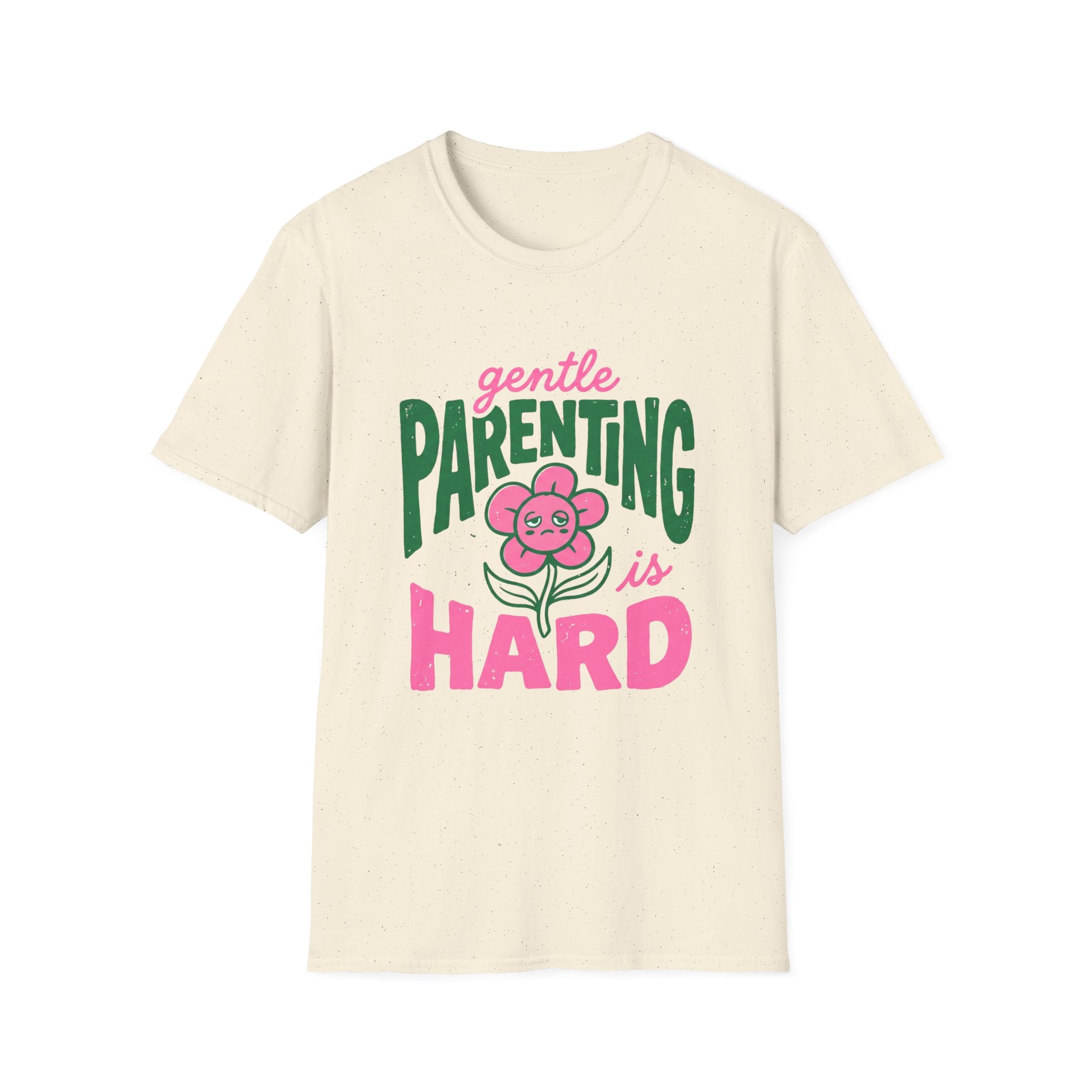 Gentle Parenting Is Hard T-Shirt