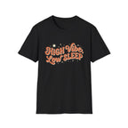 High Vibe Low Sleep T‑Shirt