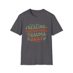 Healing Generational Trauma T‑Shirt