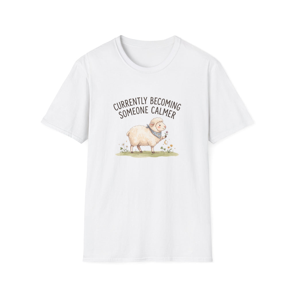 Currently Becoming Someone Calmer T-Shirt
