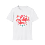 Bless This Beautiful Mess T-Shirt