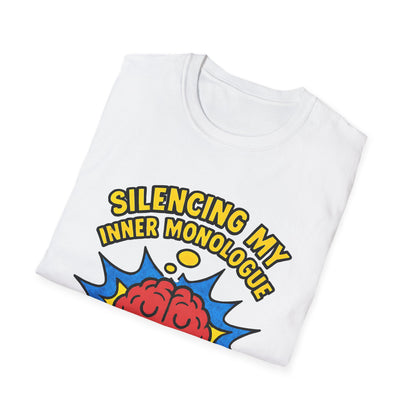 Silencing My Inner Monologue Tee