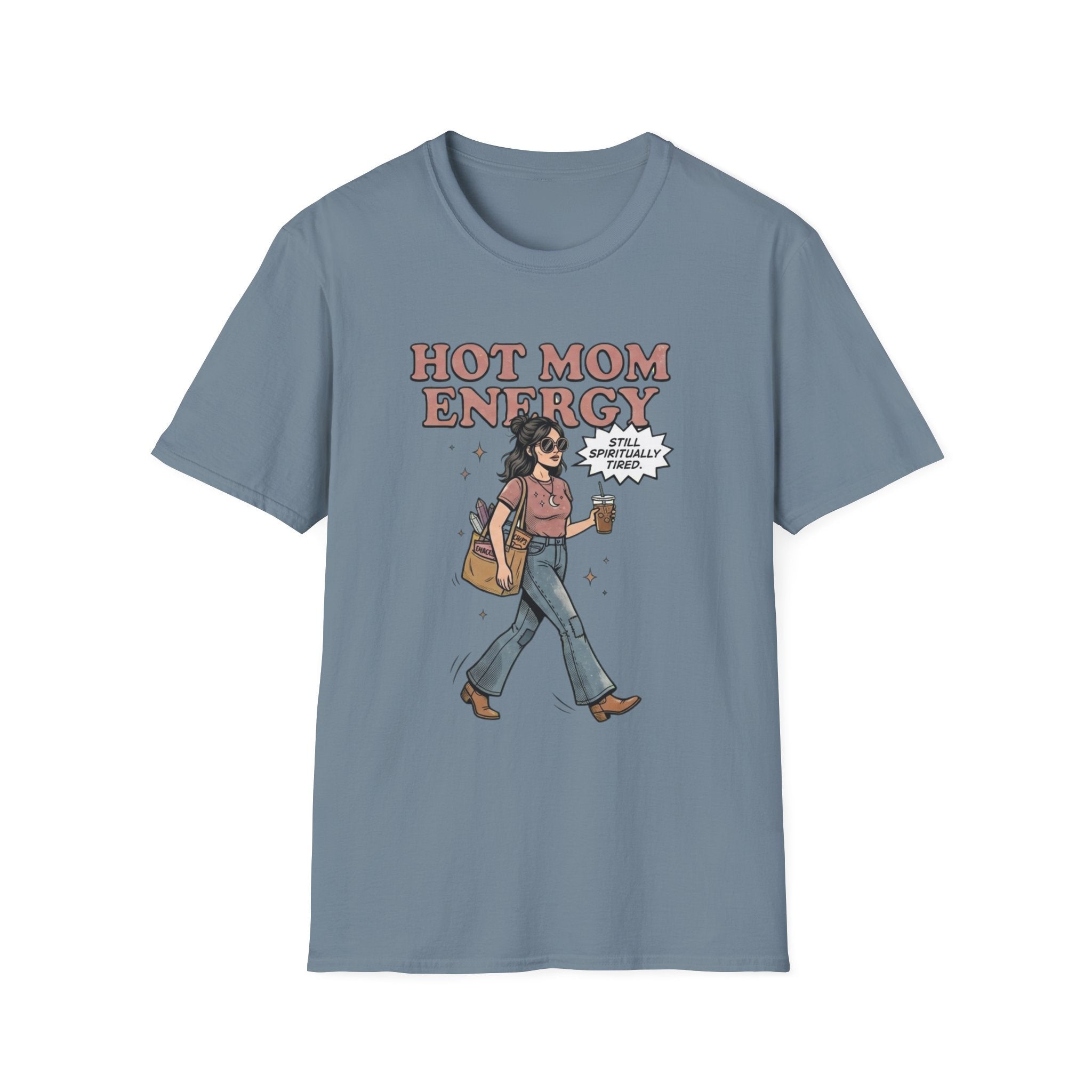 Hot Mom Energy T-Shirt
