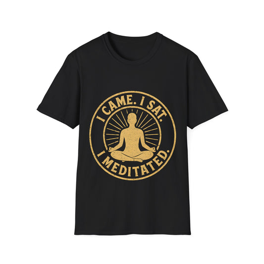 I Came I Sat I Meditated T-Shirt