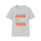 Emotionally Aware, Physically Tired T-Shirt