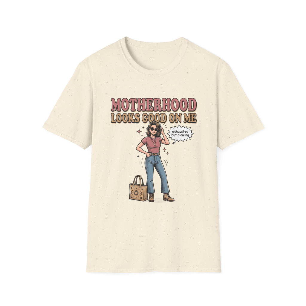 Motherhood Looks Good On Me T-Shirt