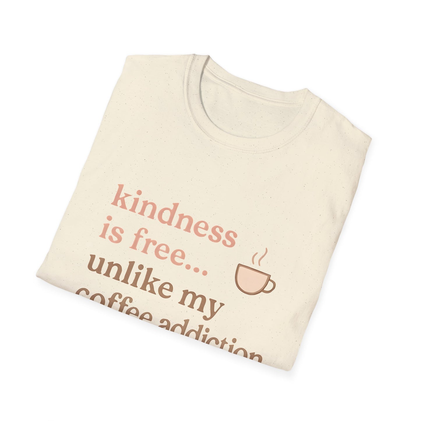 Kindness is Free T-Shirt
