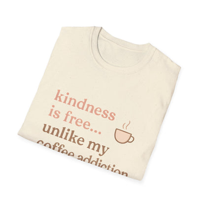 Kindness is Free T-Shirt