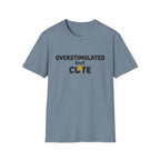 Overstimulated But Cute T-Shirt
