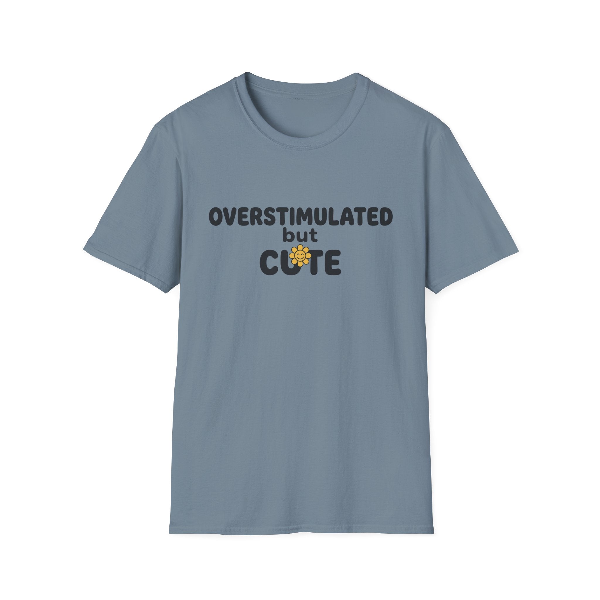 Overstimulated But Cute T-Shirt