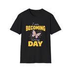 Becoming Every Day T-Shirt
