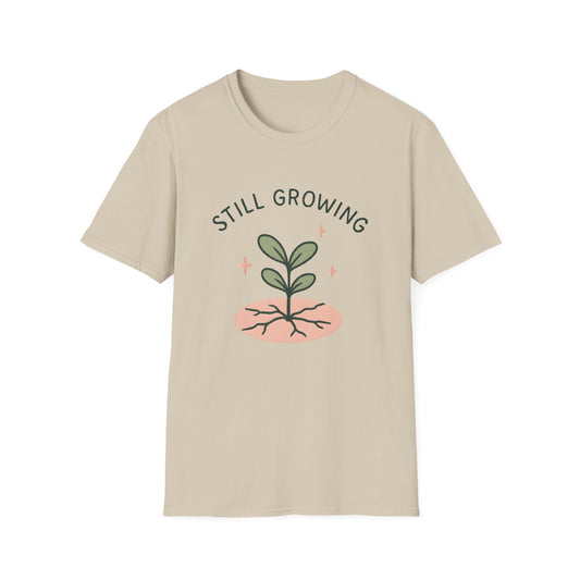 Still Growing T-Shirt