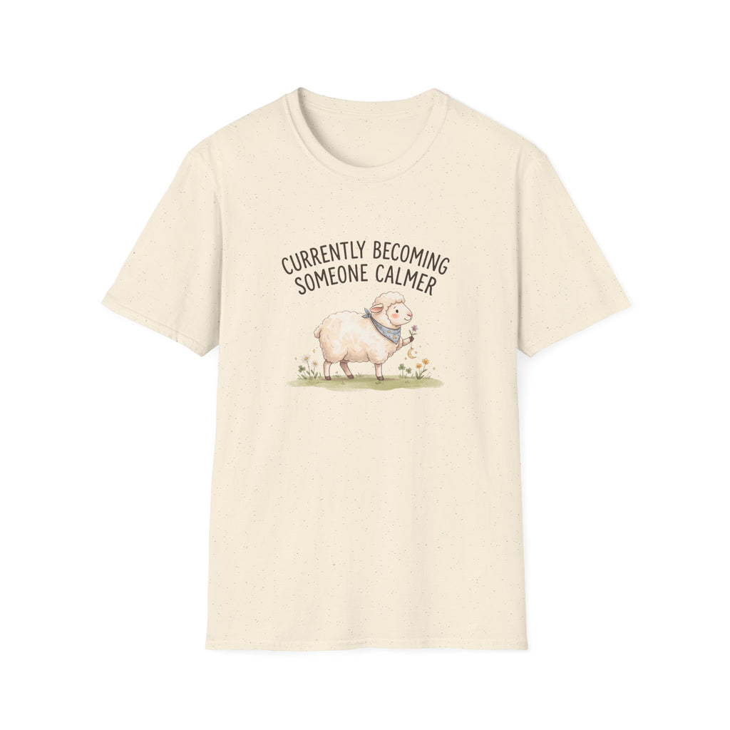 Currently Becoming Someone Calmer T-Shirt