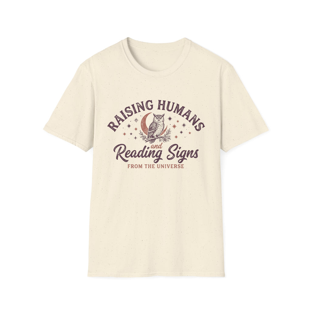 "Raising Humans and Reading Signs" T-shirt
