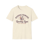 "Raising Humans and Reading Signs" T-shirt