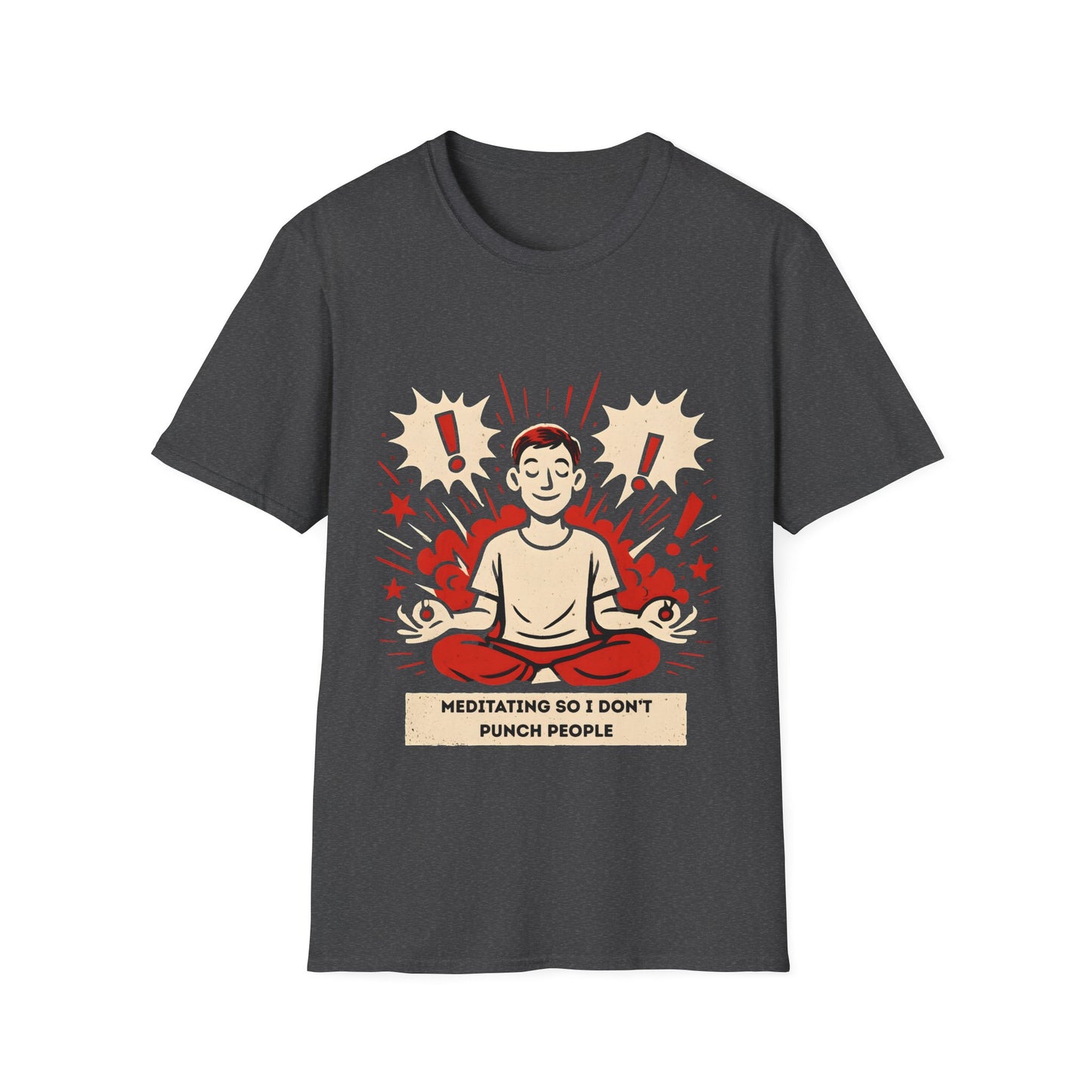 Meditating So I Don't Punch People T-Shirt