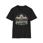 My Inner Child Needs a Babysitter T-Shirt