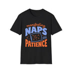 Manifesting Naps and Patience T‑Shirt