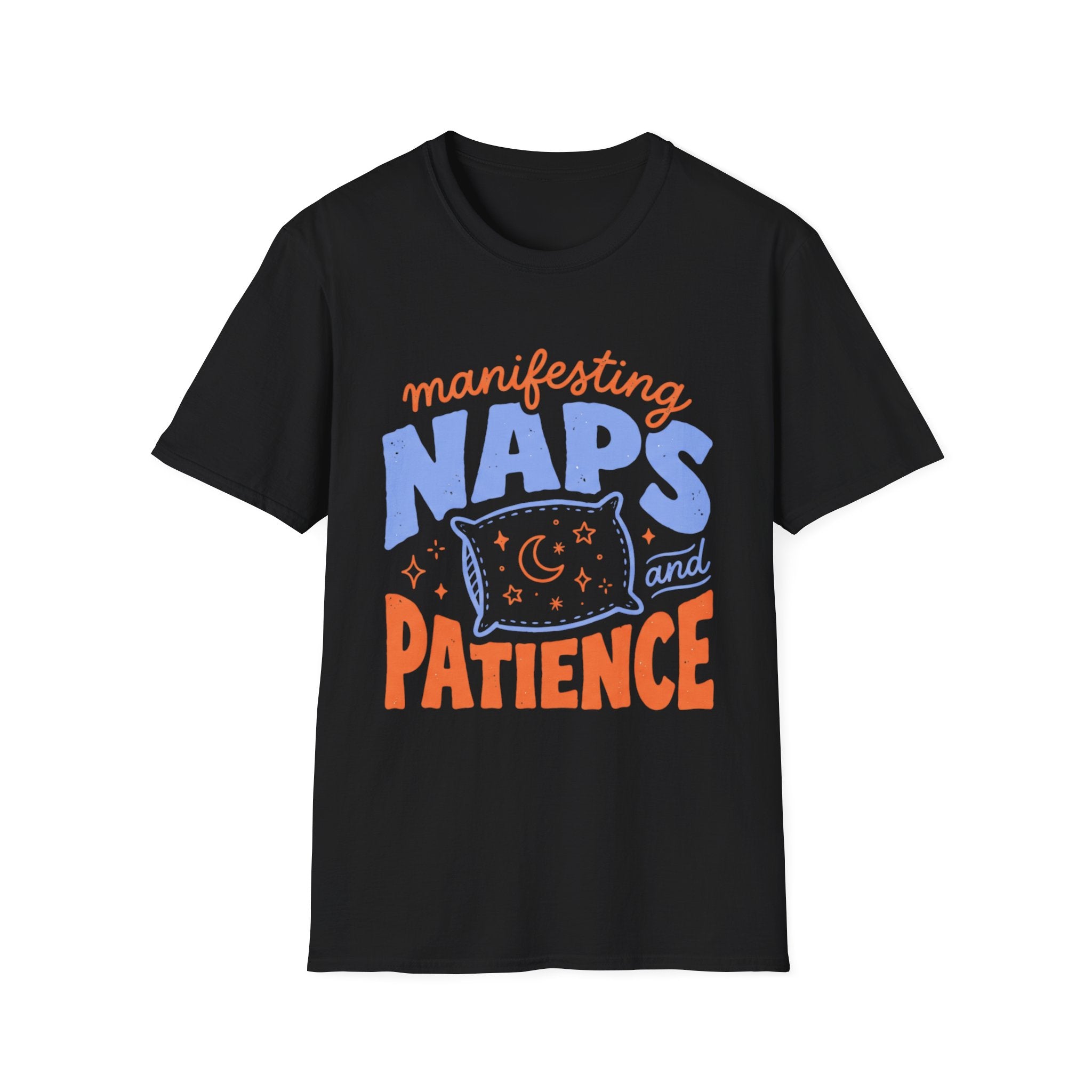 Manifesting Naps and Patience T‑Shirt