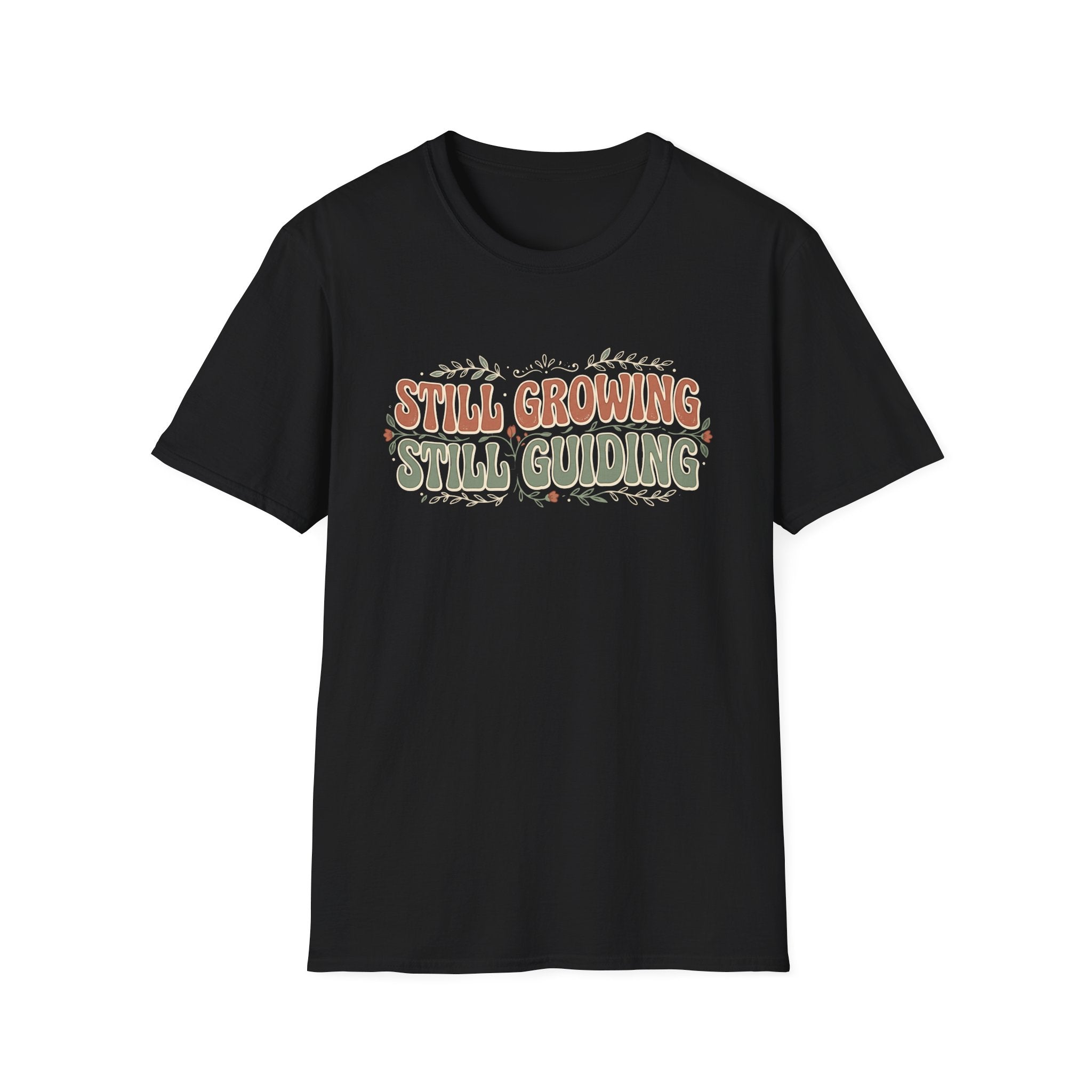 Still Growing Still Guiding T-Shirt
