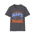 Manifesting Naps and Patience T‑Shirt