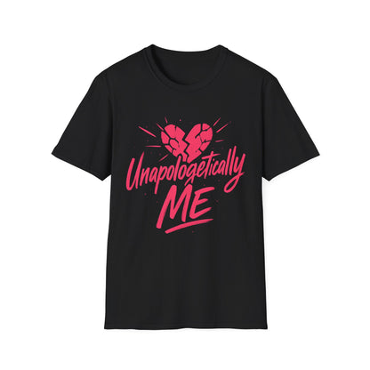 Unapologetically Me T-Shirt
