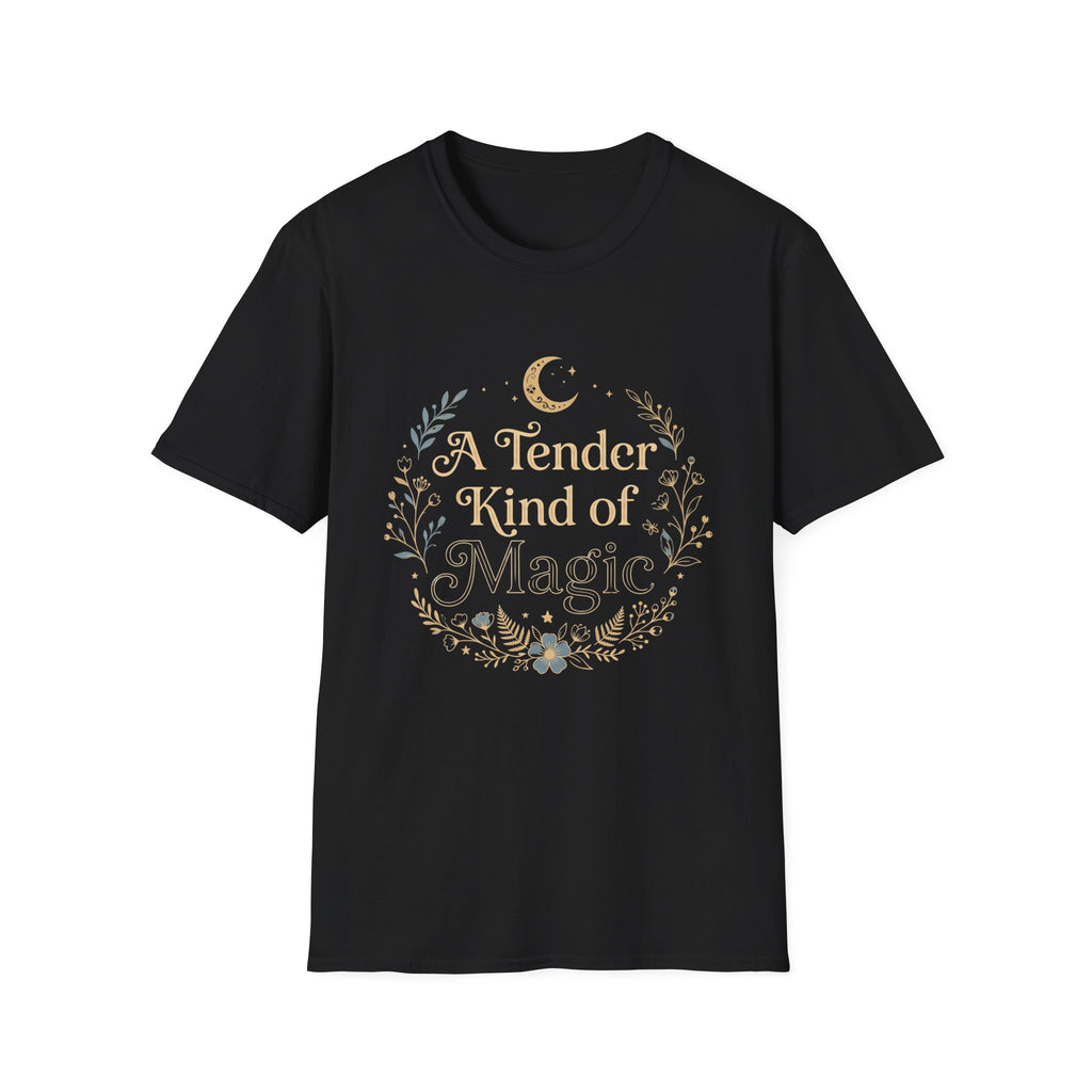 A Tender Kind of Magic T-Shirt