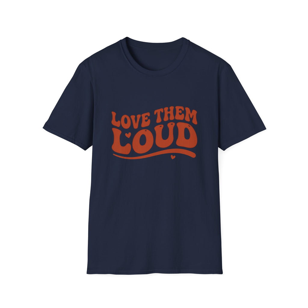 Love Them Loud T‑Shirt