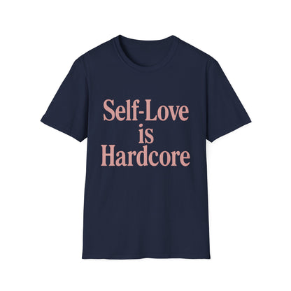 Self-Love is Hardcore T-Shirt