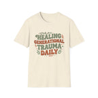 Healing Generational Trauma T‑Shirt