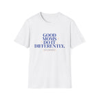 Good Moms Do It Differently T-Shirt