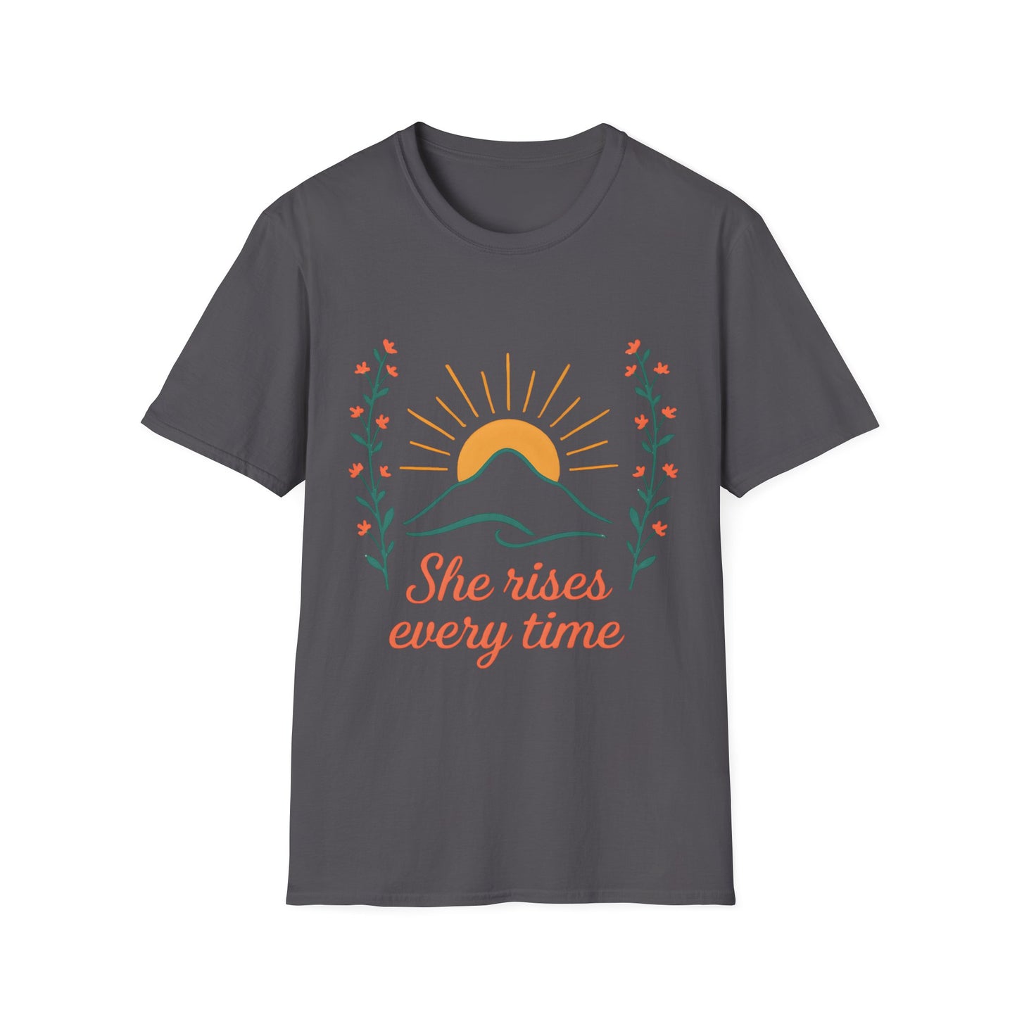 She Rises Every Time T-Shirt