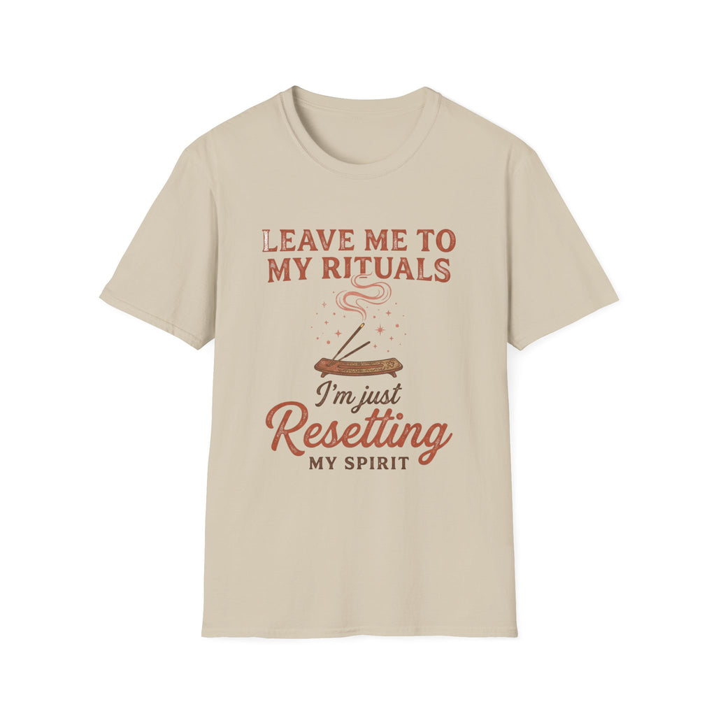 Leave Me to My Rituals T-Shirt
