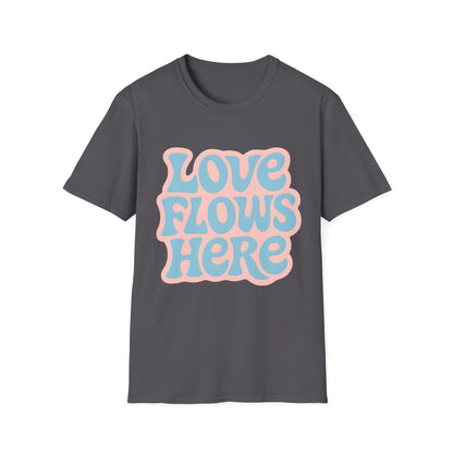 Love Flows Here T-Shirt