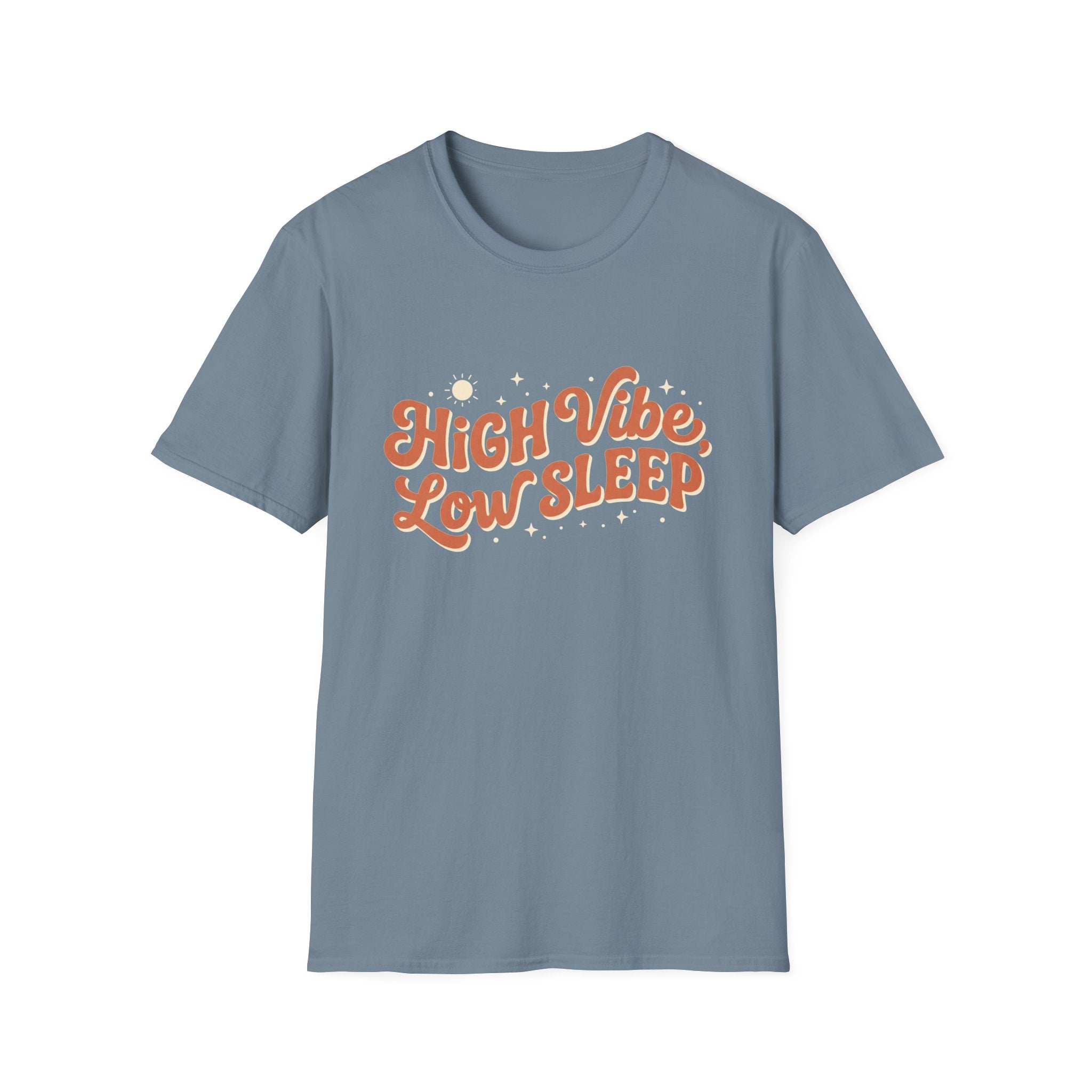 High Vibe Low Sleep T‑Shirt