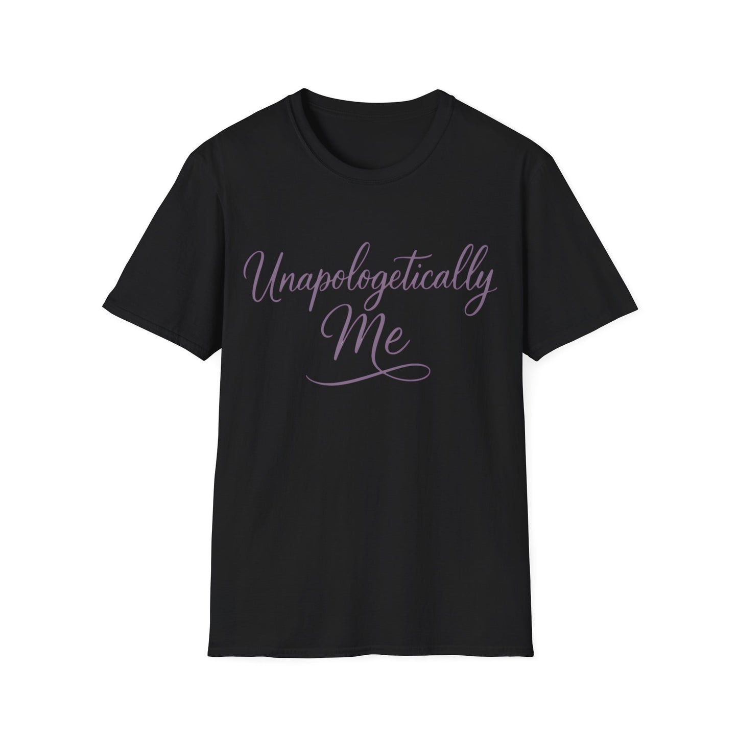 Unapologetically Me T-Shirt