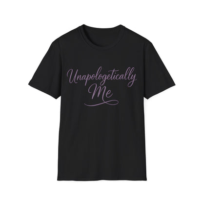 Unapologetically Me T-Shirt
