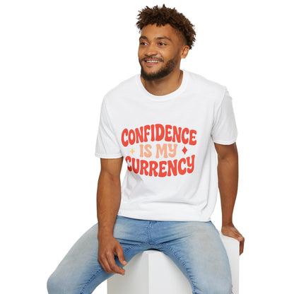 Confidence Is My Currency T-Shirt