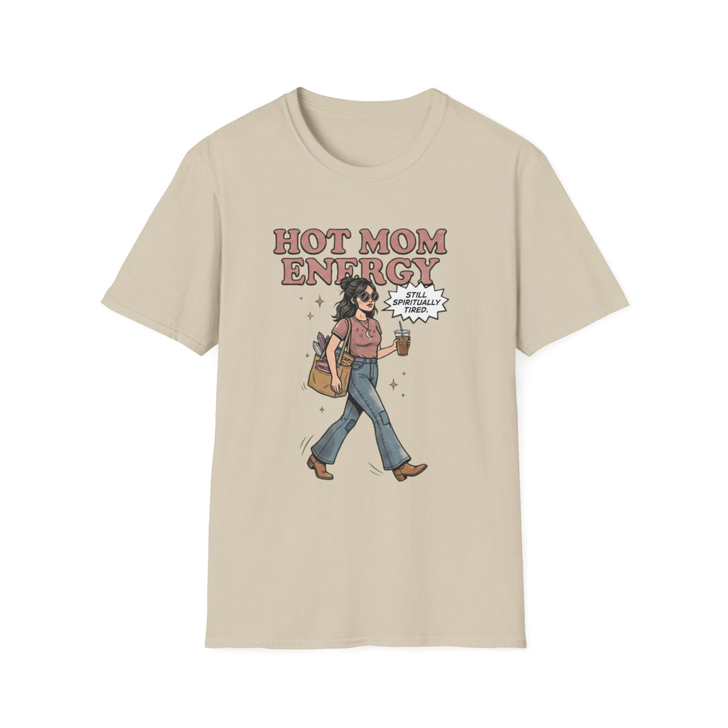 Hot Mom Energy T-Shirt