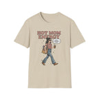 Hot Mom Energy T-Shirt