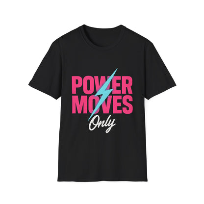Power Moves T-Shirt