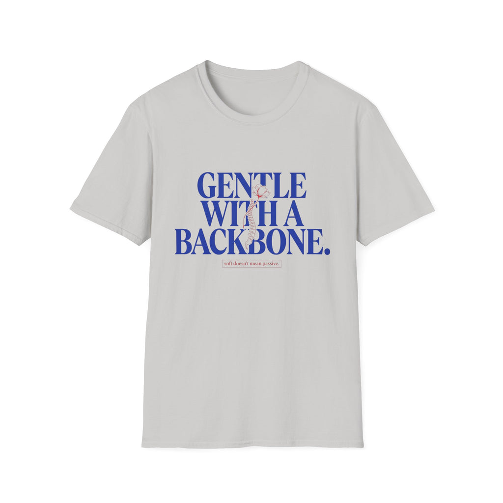 Gentle With a Backbone Shirt