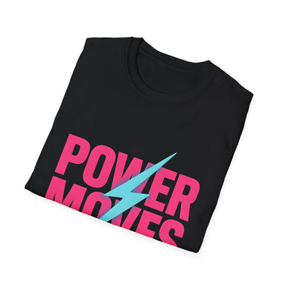 Power Moves T-Shirt