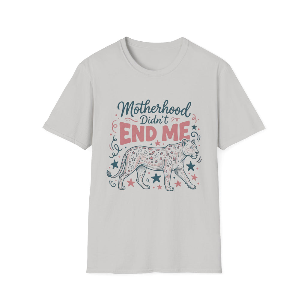 Motherhood Didn’t End Me T-Shirt