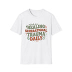 Healing Generational Trauma T‑Shirt