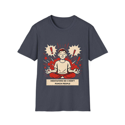 Meditating So I Don't Punch People T-Shirt