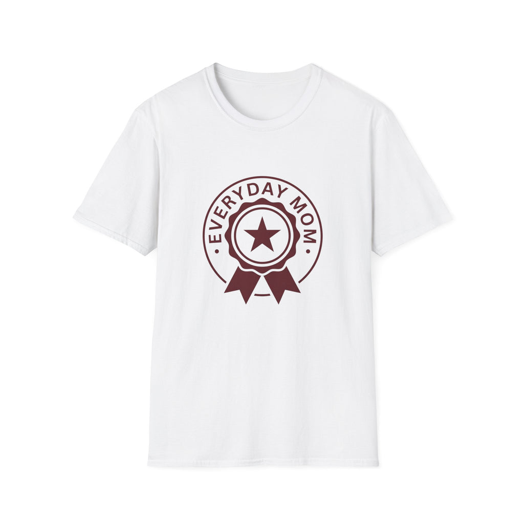 Everyday Mom Award T-Shirt
