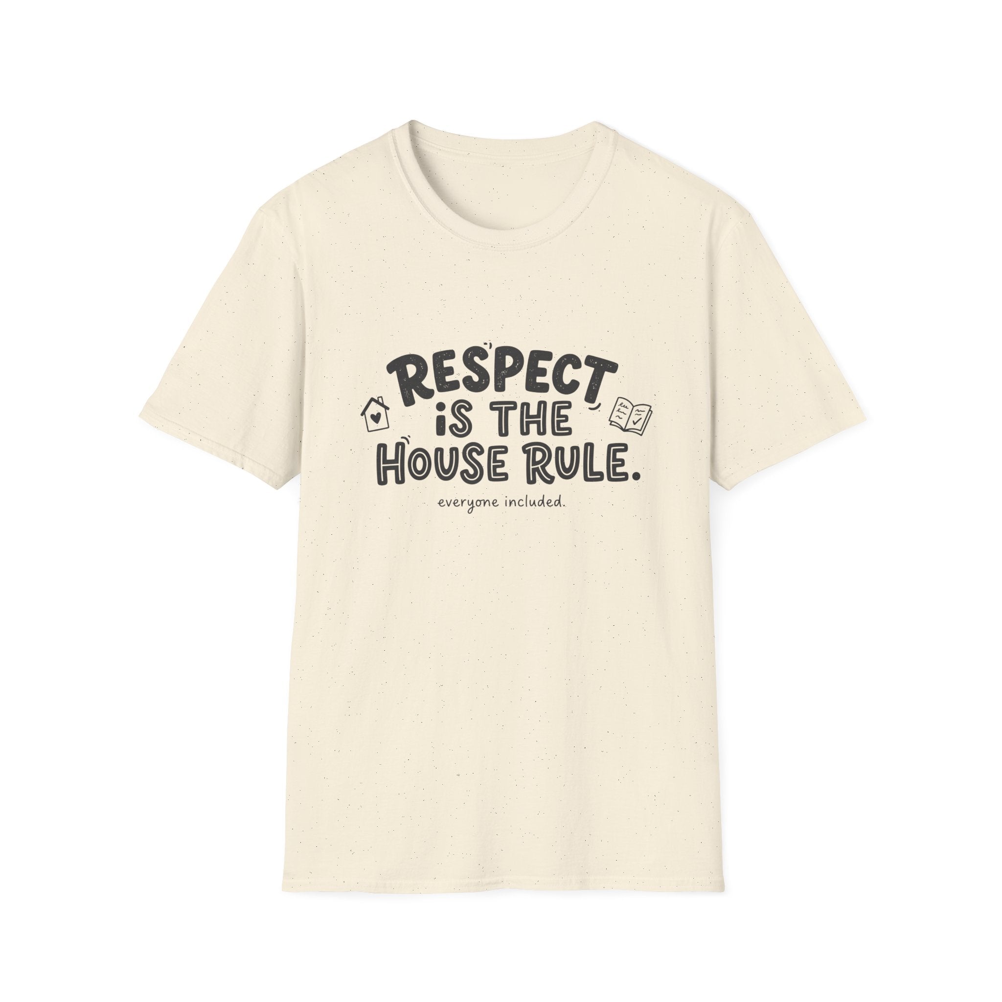 Respect Is The House Rule T-Shirt