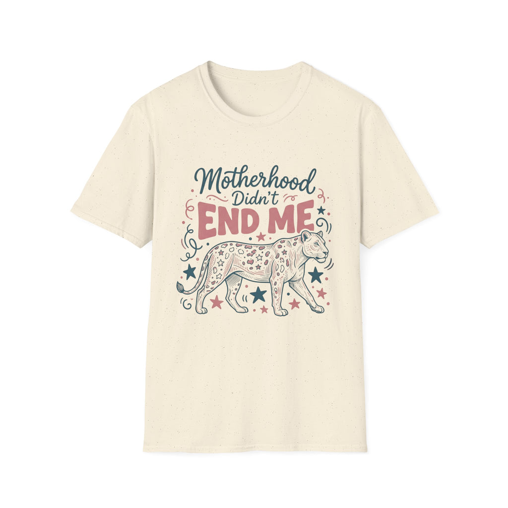 Motherhood Didn’t End Me T-Shirt